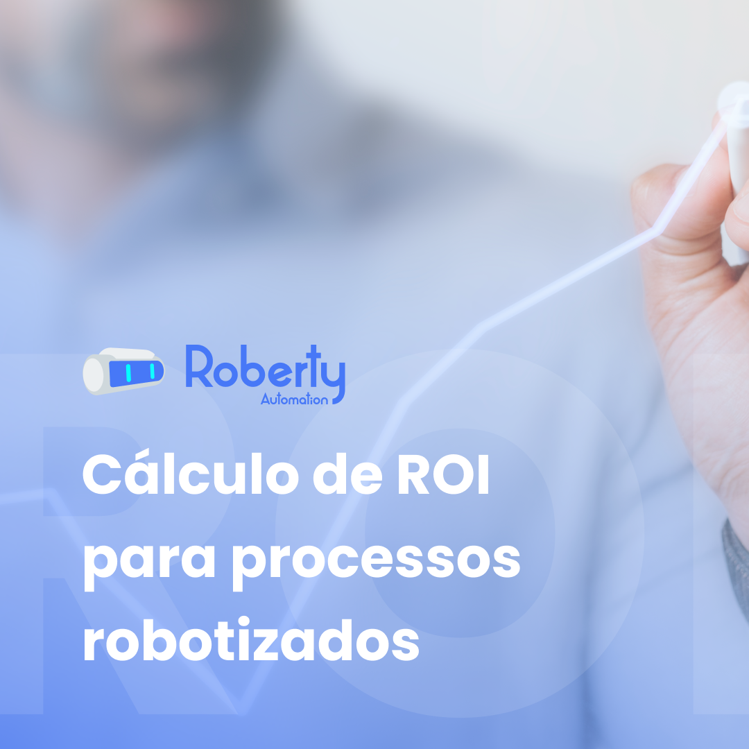 O que é ROI e sua importância em um projeto de RPA